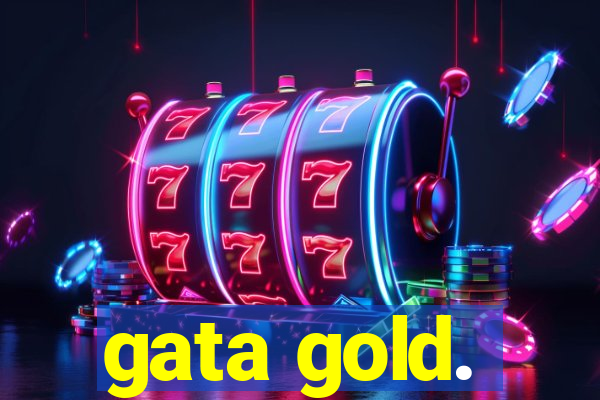 gata gold.